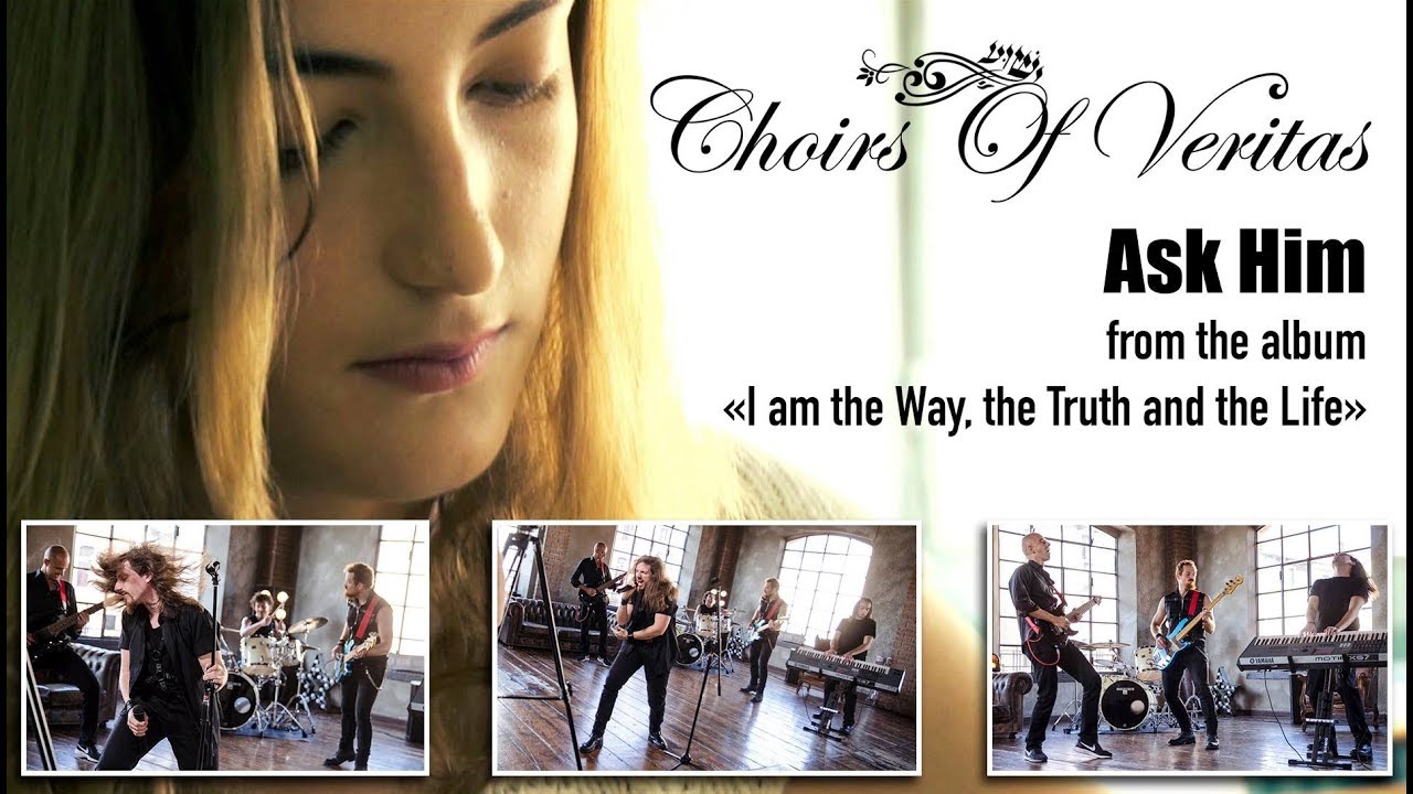 CHOIRS OF VERITAS - Ask Him [OFFICIAL VIDEO]