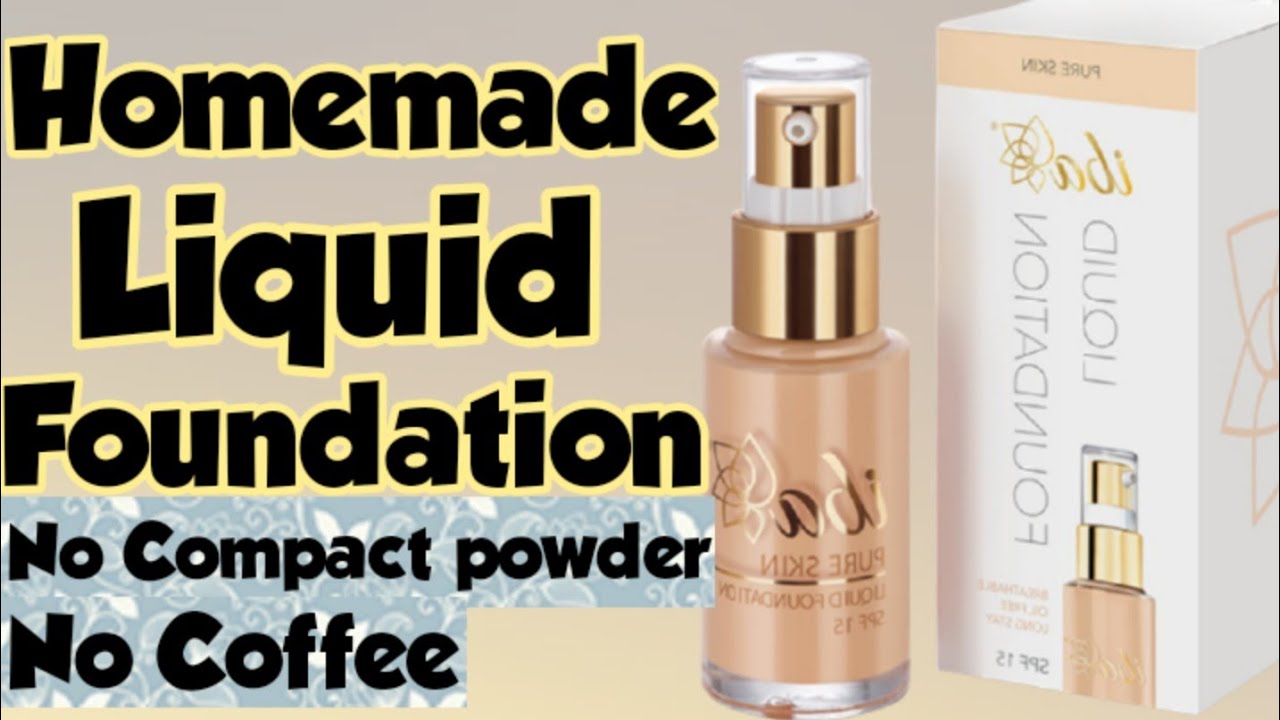 Homemade Foundation without compact powder|