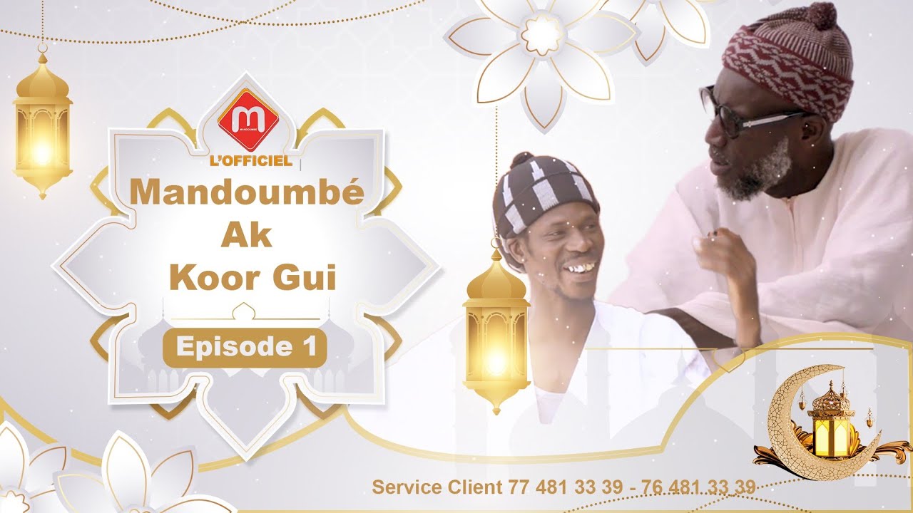 Mandoumbe ak koor gui Épisode 01 Ramadan 2025