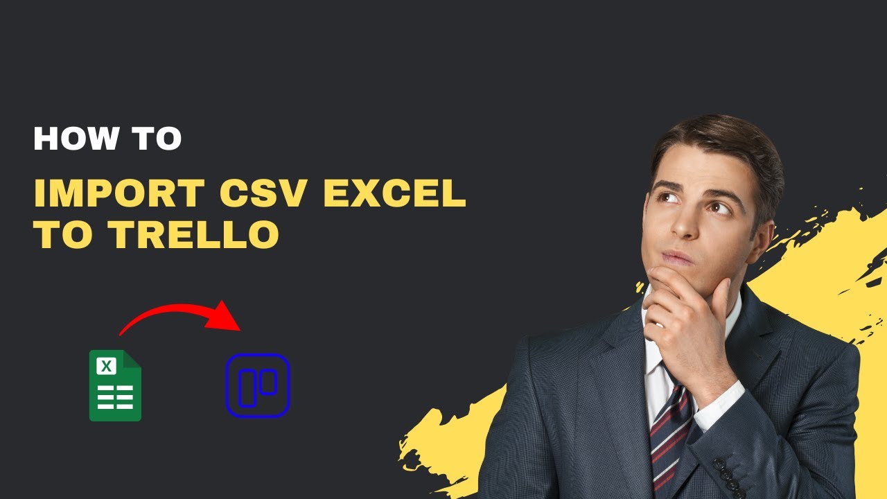How to Import a Spreadsheet CSV Excel to Trello