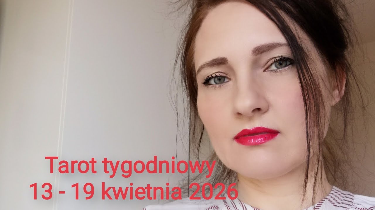 Tarot tygodniowy 13 - 19 kwietnia 2026 Wszystkie Znaki Zodiaku ( Ryby w 2 częściach) 