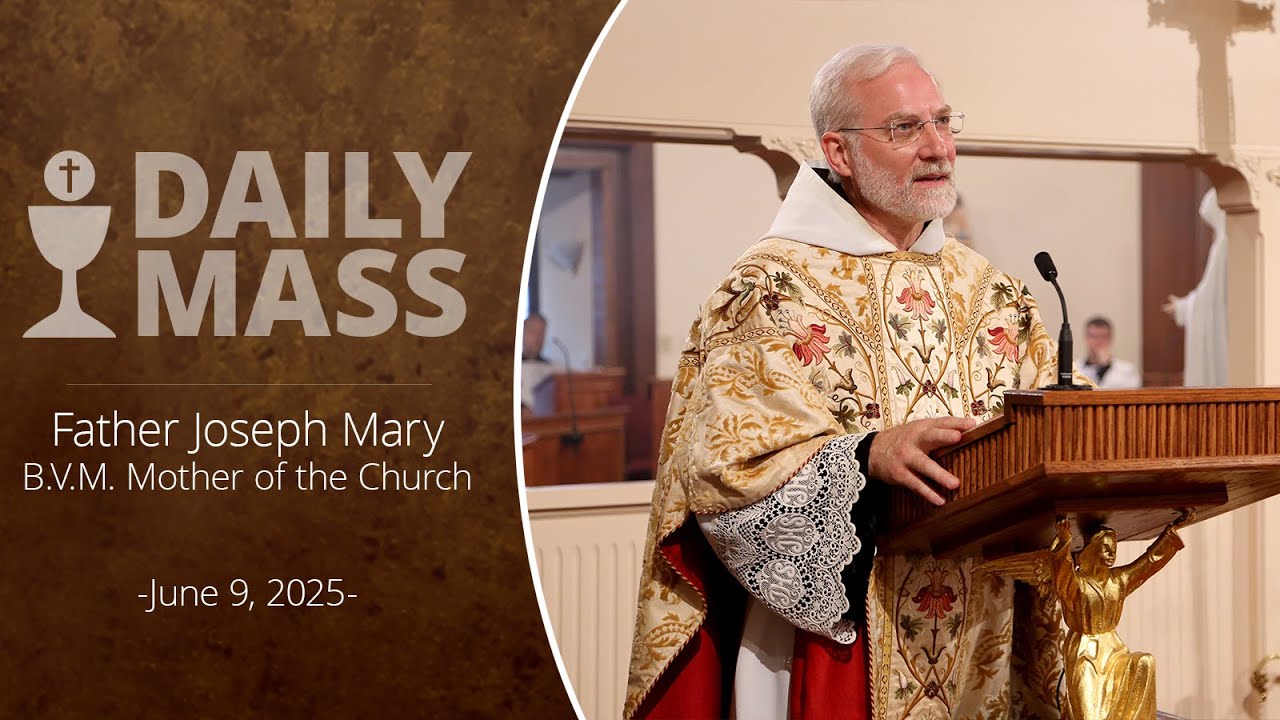 Catholic Daily Mass - Daily TV Mass - June 9, 2025