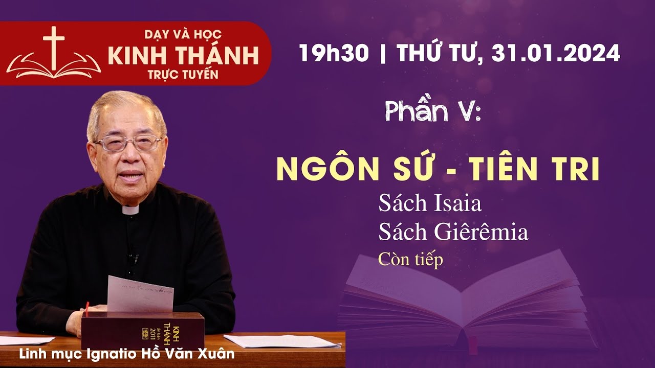 📖 Phần 5: NGÔN SỨ - TIÊN TRI | Thánh Kinh Tổng quát - Lm Ignatio Hồ Văn Xuân
