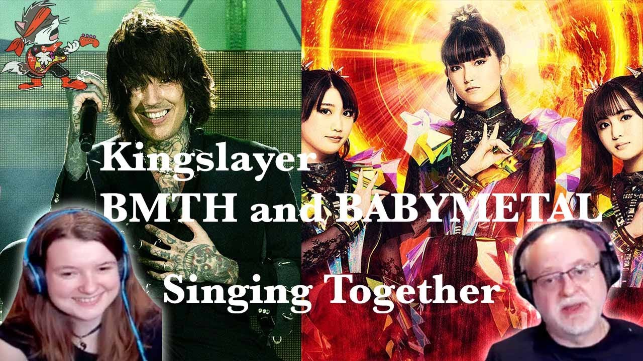 Kingslayer BMTH and BABYMETAL singing together - DAD & DAUGHTER  FIRST REACTION