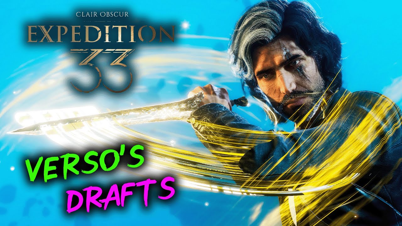 Exploring Verso's Drafts - Expedition 33 (Expert Pt 13A)