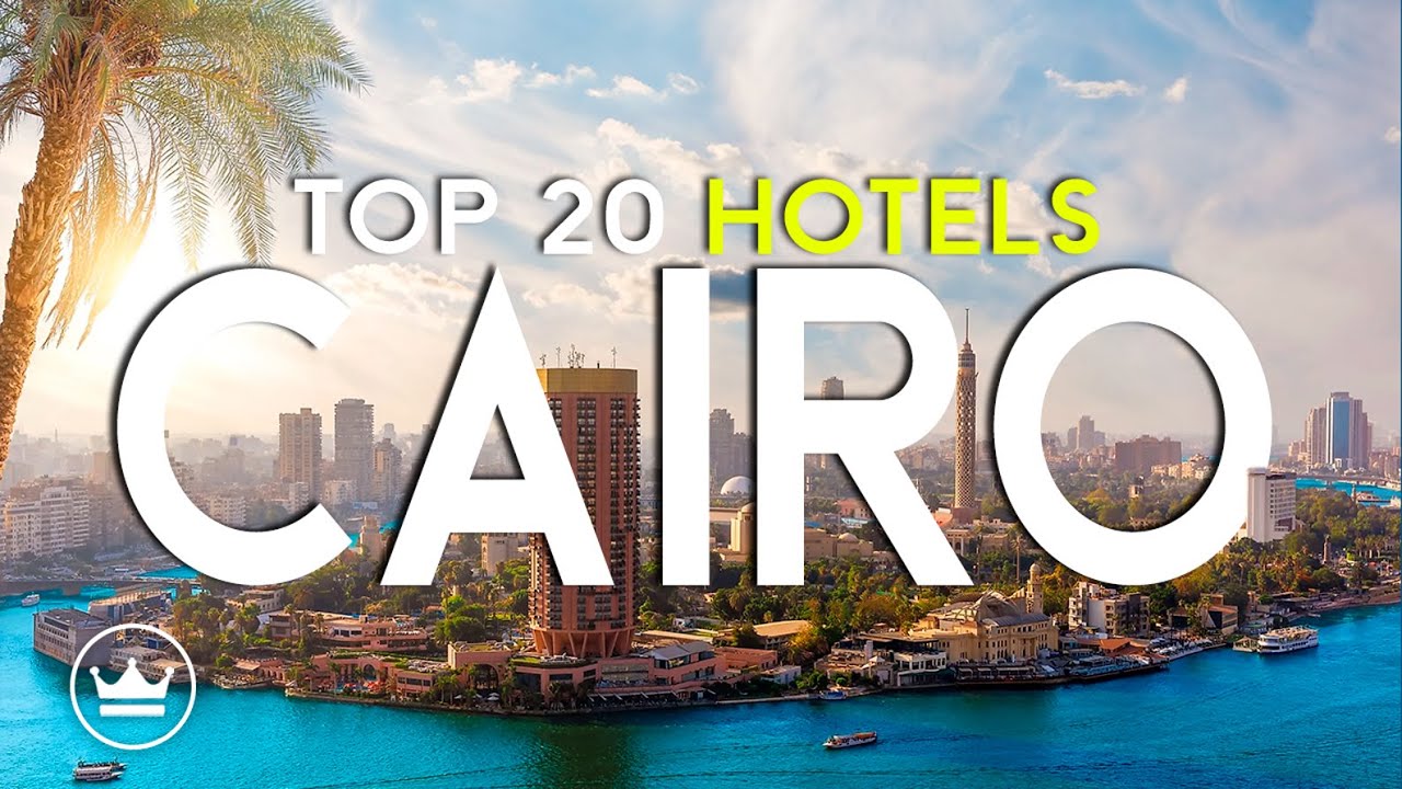 The Top 20 BEST Hotels in Cairo, Egypt (2026)