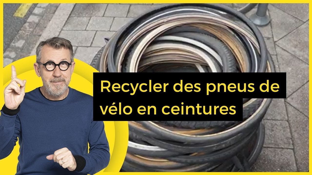 Recycler des pneus de vélo en ceintures - C Jamy
