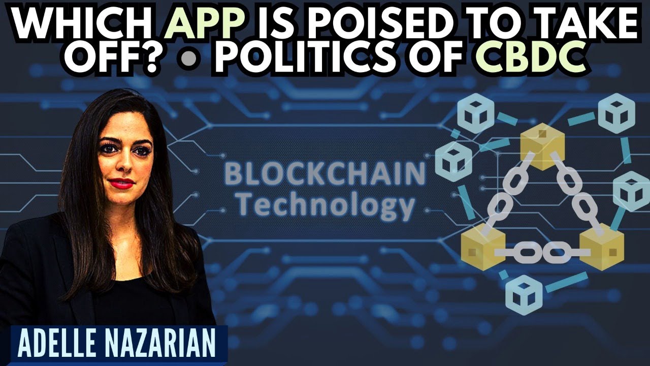 Adelle Nazarian &bull; CEO, American Blockchain PAC &bull; Which App is poised to take off? &bull; Politics of CBDC
