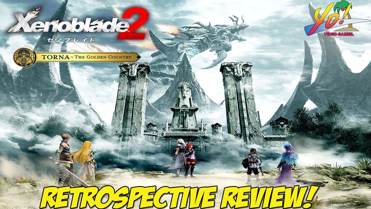 Xenoblade 2: Torna the Golden Country! Retrospective Review! - YoVideogames