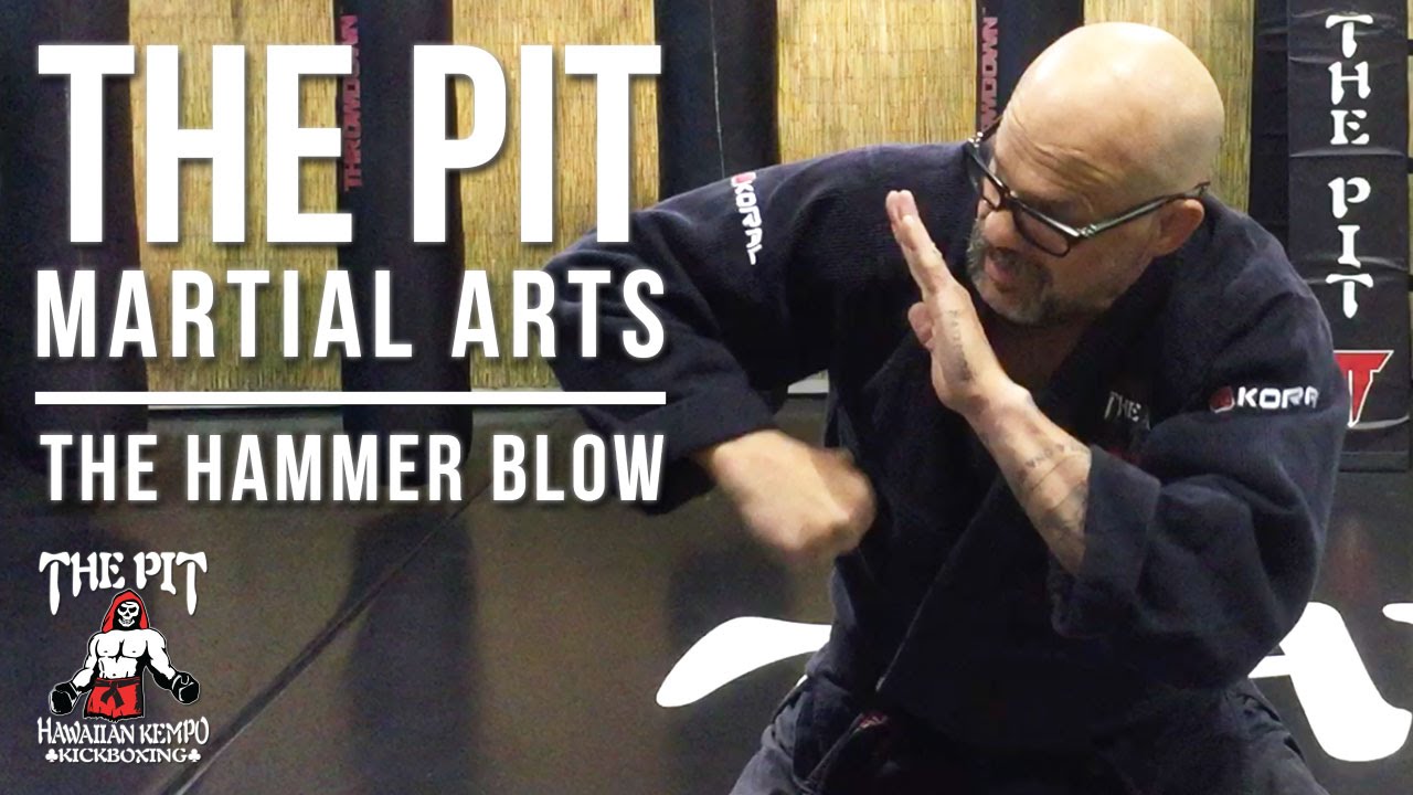 The Pit Martial Arts: The Hammer Blow