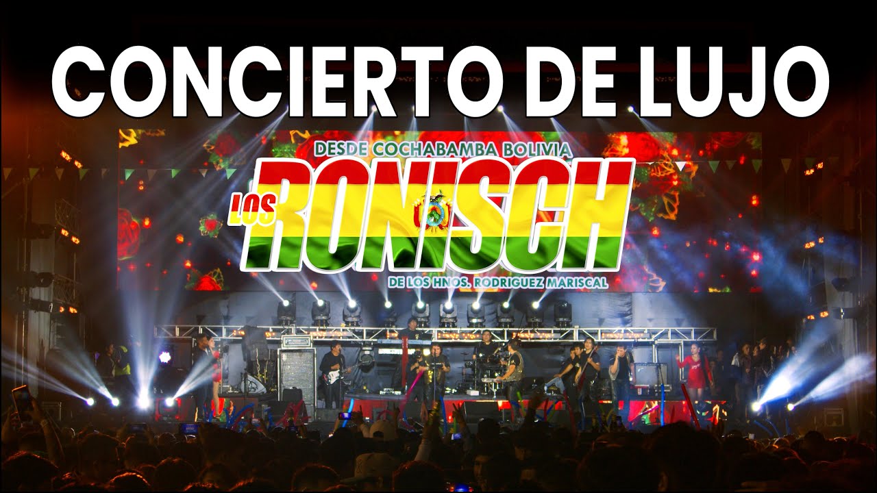 Los Ronisch Concierto Completo de Lujo 4K 2024