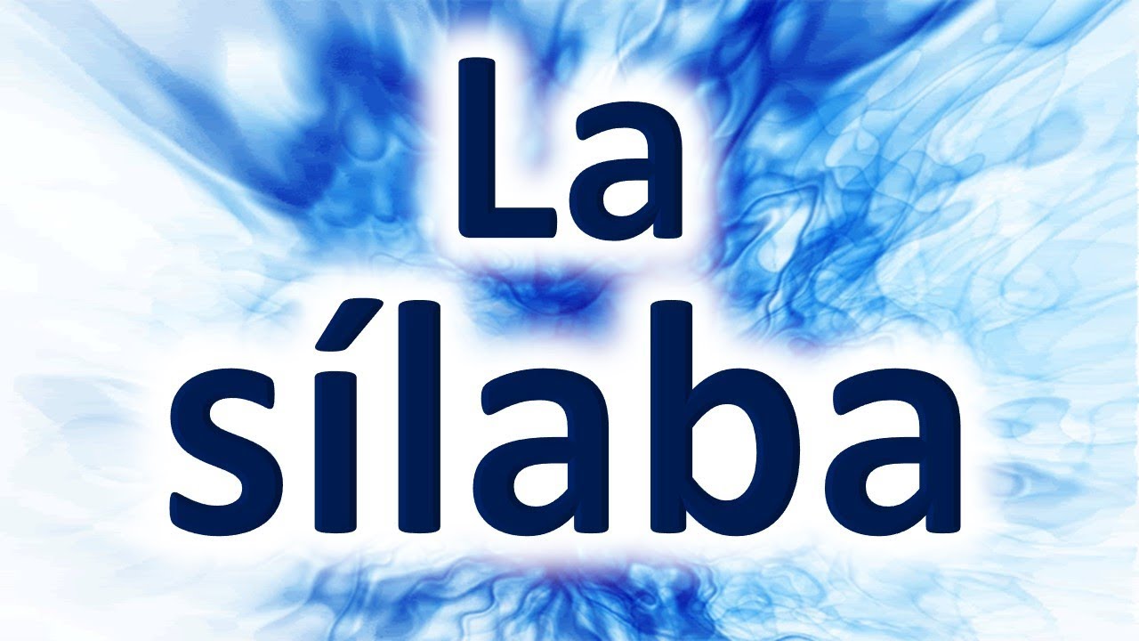 La Sílaba  (Ejemplos) | Descripción completa - Learn Spanish