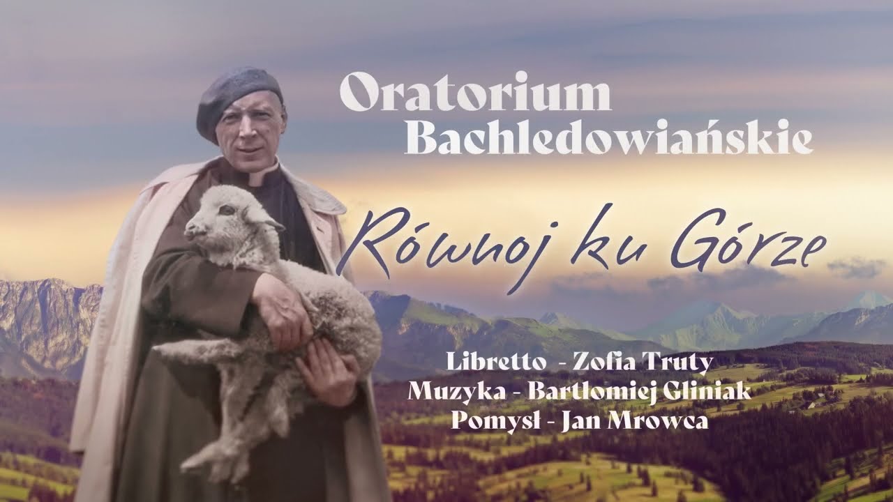 Naucz nas, Matko, miłości (Andrzej Lampert) - Oratorium Bachledowiańskie 
