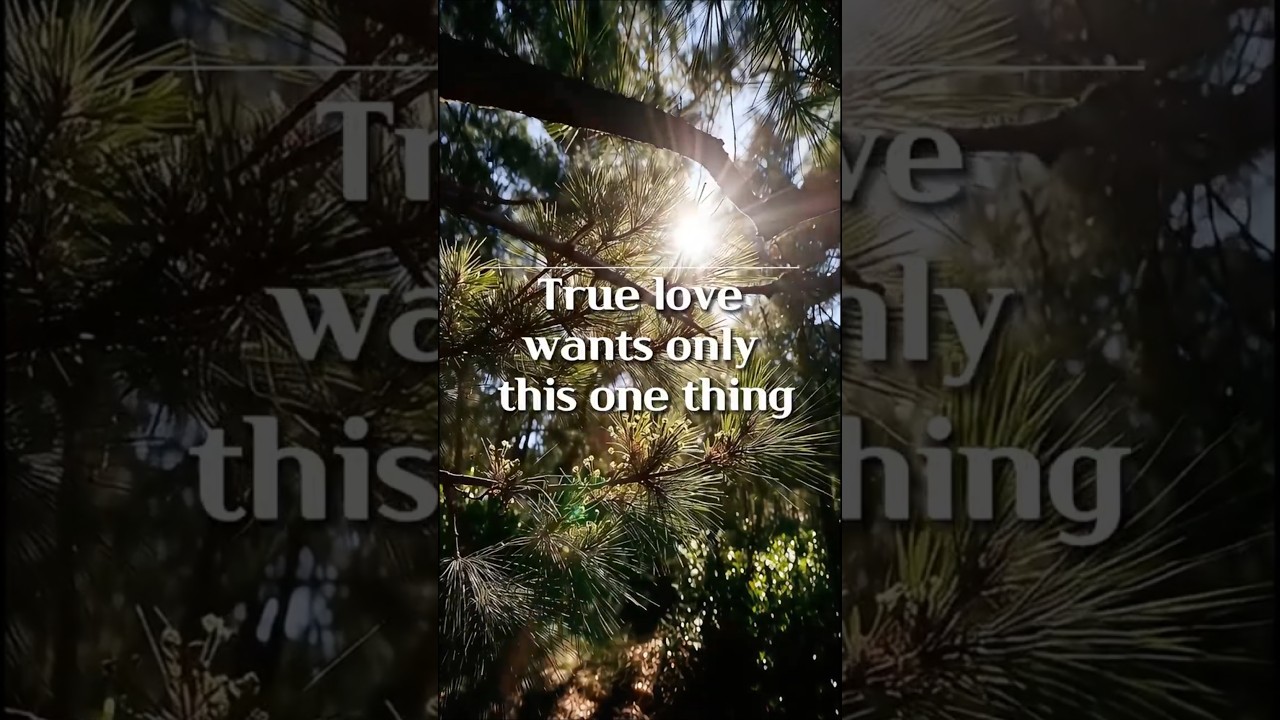 True love wants only this one thing. | god message quotes 