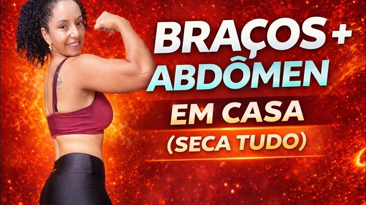 TREINO DE BRAÇOS E ABDÔMEN EM CASA (SECA TUDO)