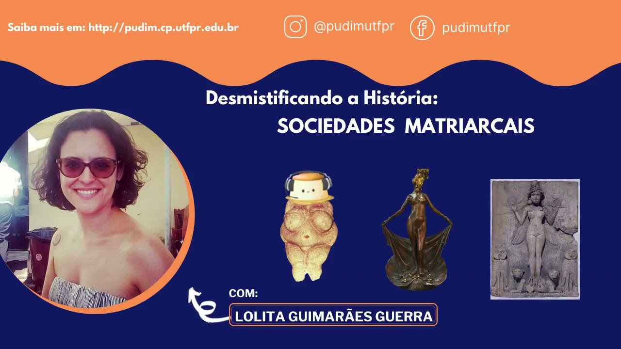 T1E14. Desmistificando a História: Sociedades Matriarcais