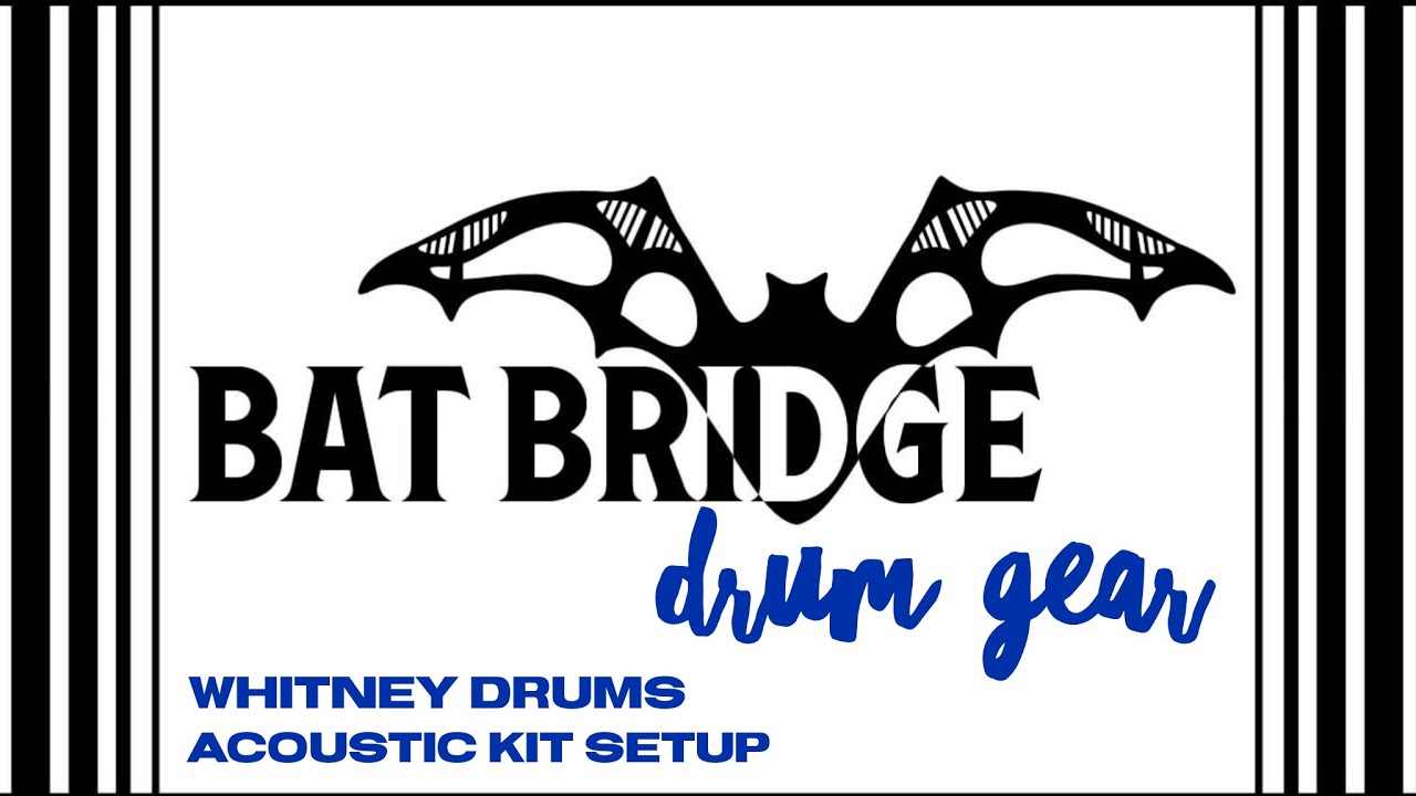 Bat Bridge drummer’s Whitney Drums acoustic kit setup video