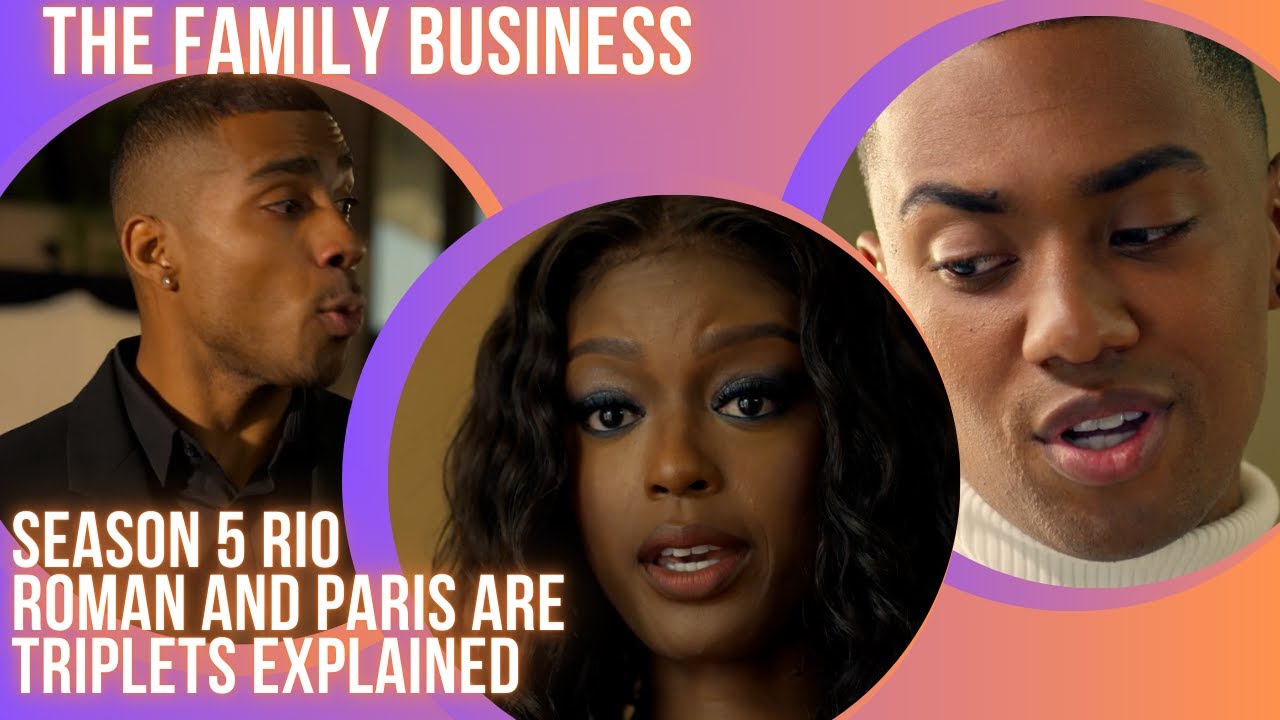 Carl Webers The Family Business Season 5 | Paris, Rio, Roman  are Triplets| Birth Explained