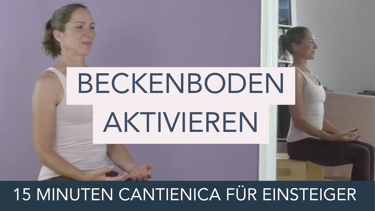 BECKENBODEN AKTIVIEREN IN 15 MINUTEN MIT CANTIENICA FÜR EINSTEIGER 💯 SUPER BEI ORGANSENKUNG 🙌