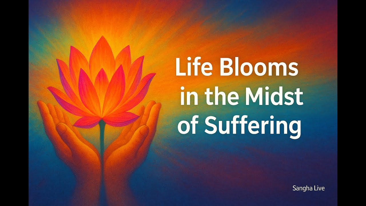 Life Blooms in the Midst of Suffering - Trudy Goodman