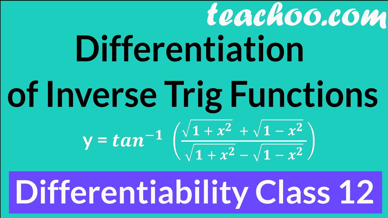 Differentiation of Inverse Trigonometric Functions - #7 - Class 12 Maths Chapter 5