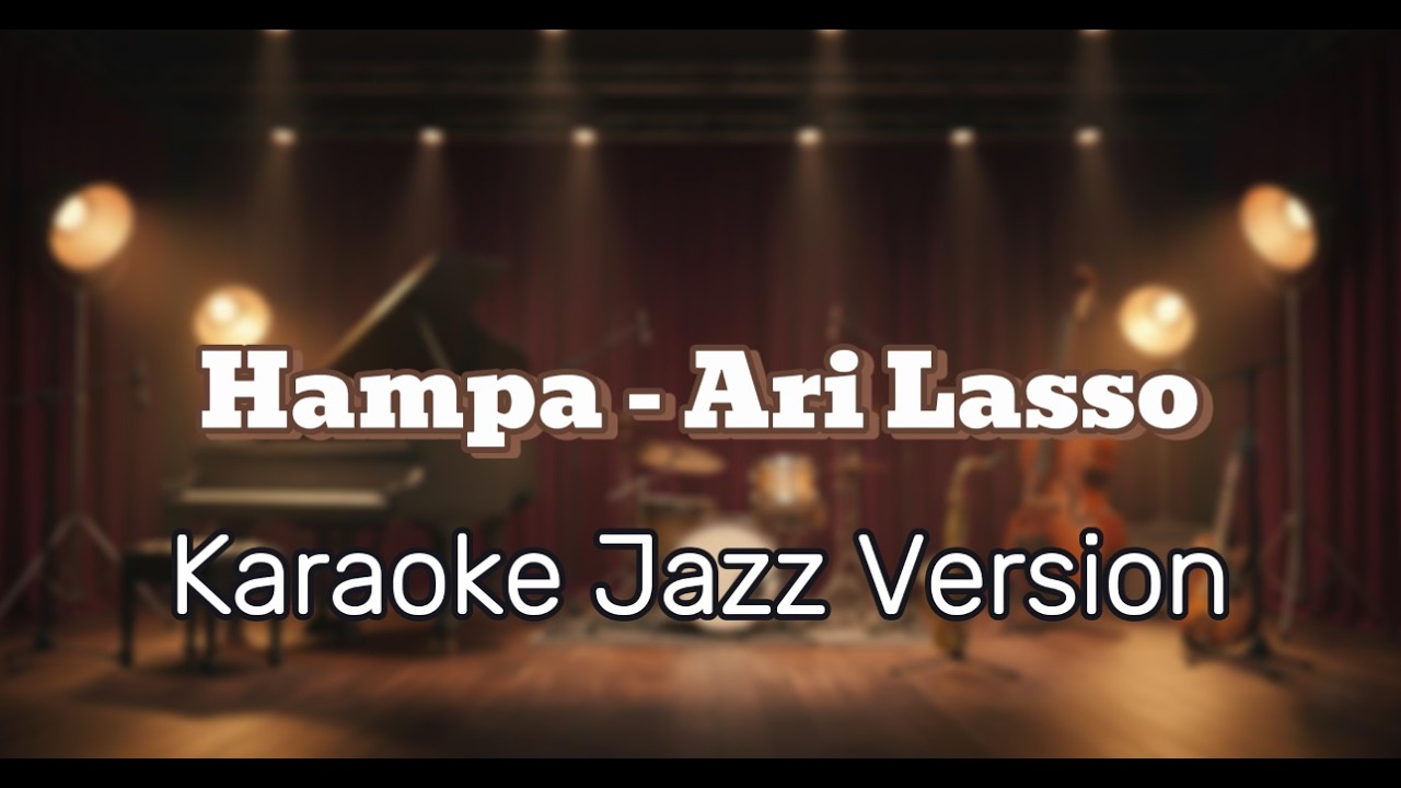 ARI LASSO - HAMPA (Karaoke Jazz Version)