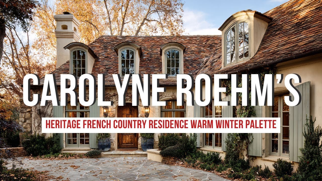 Heritage French Country Residence Inspired by Carolyne Roehm’s Warm Winter Palette