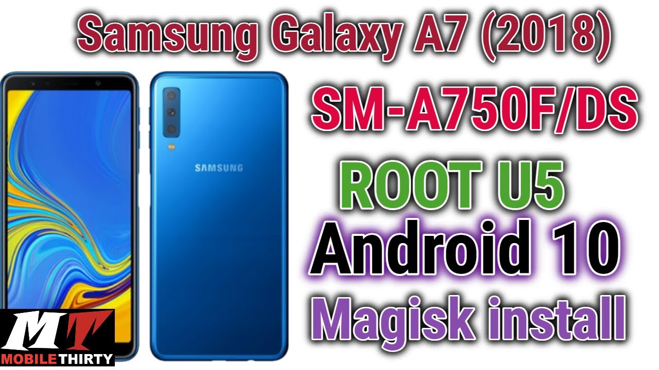 A750F ROOT U5 Android 10 ! How to Root Samsung A7 A750F Magisk install