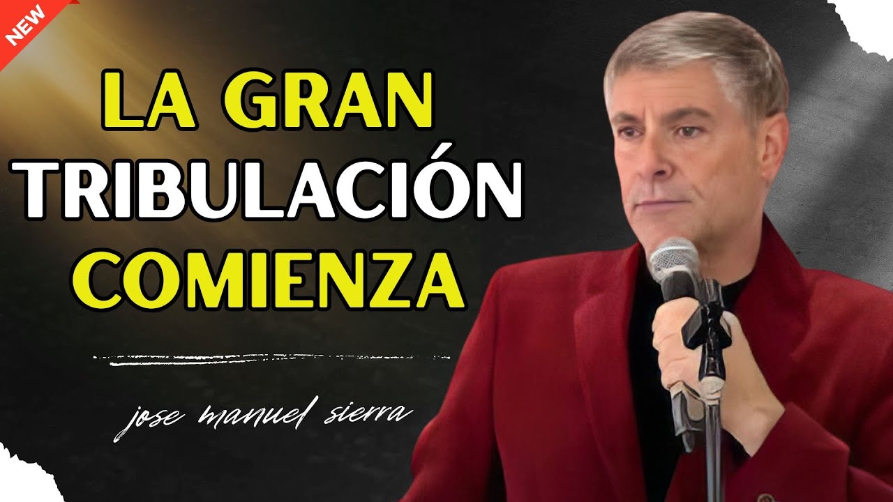 La Gran Tribulación comienza cuando la humanidad deja de escuchar a Dios - Pastor José Manuel Sierra
