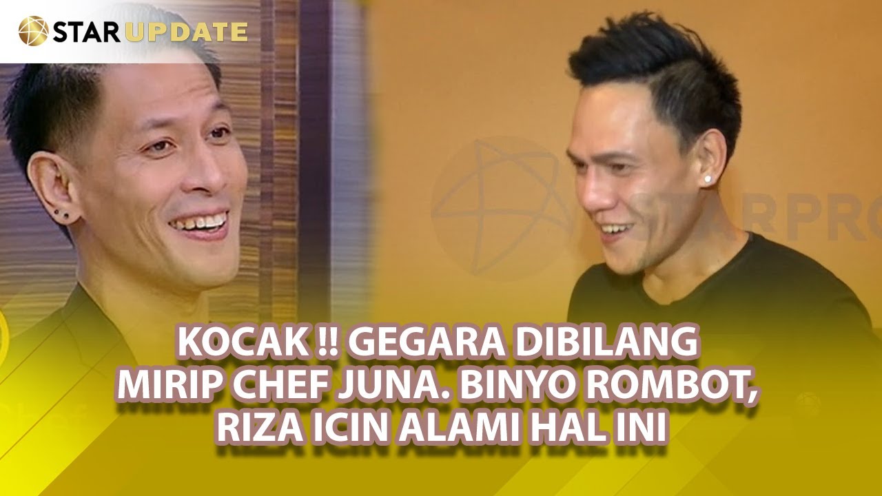 Kocak !! Gara-Gara Dibilang Mirip CHEF JUNA, BINYO ROMBOT, RIZA ICIN Alami Hal Ini -STARUPDATE-10/11