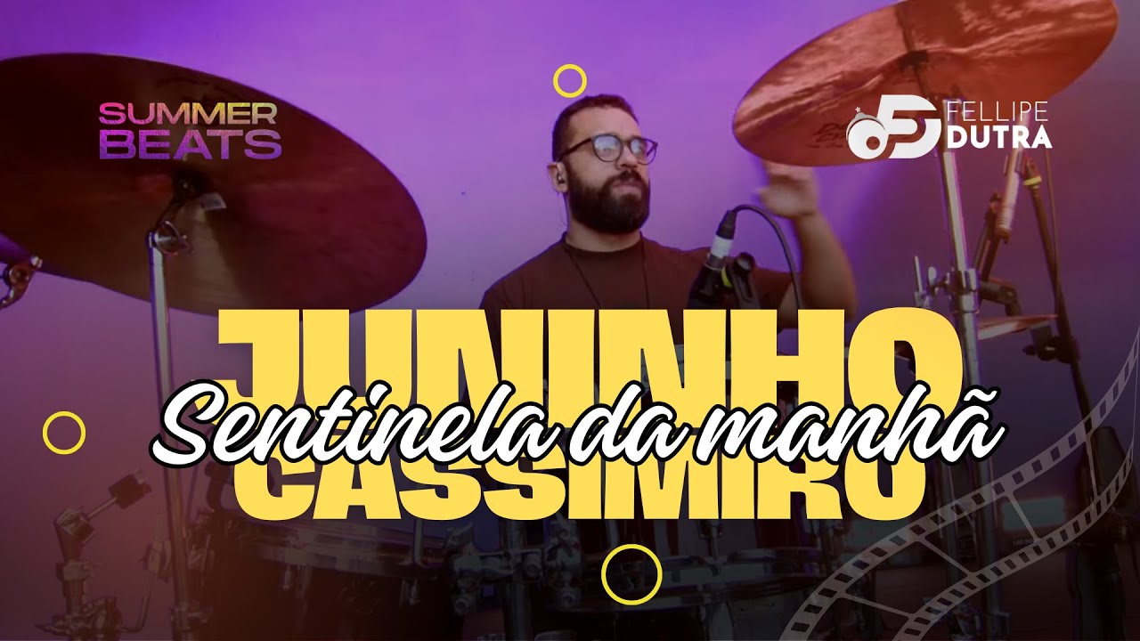 SENTINELA DA MANHÃ - JUNINHO CASSIMIRO // SUMMER BEATS