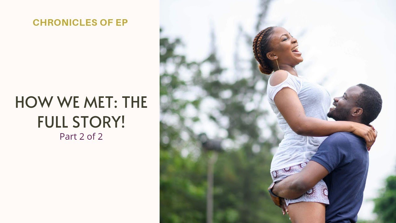 HOW WE MET pt2 | How to leave the friend-zone | First date gist