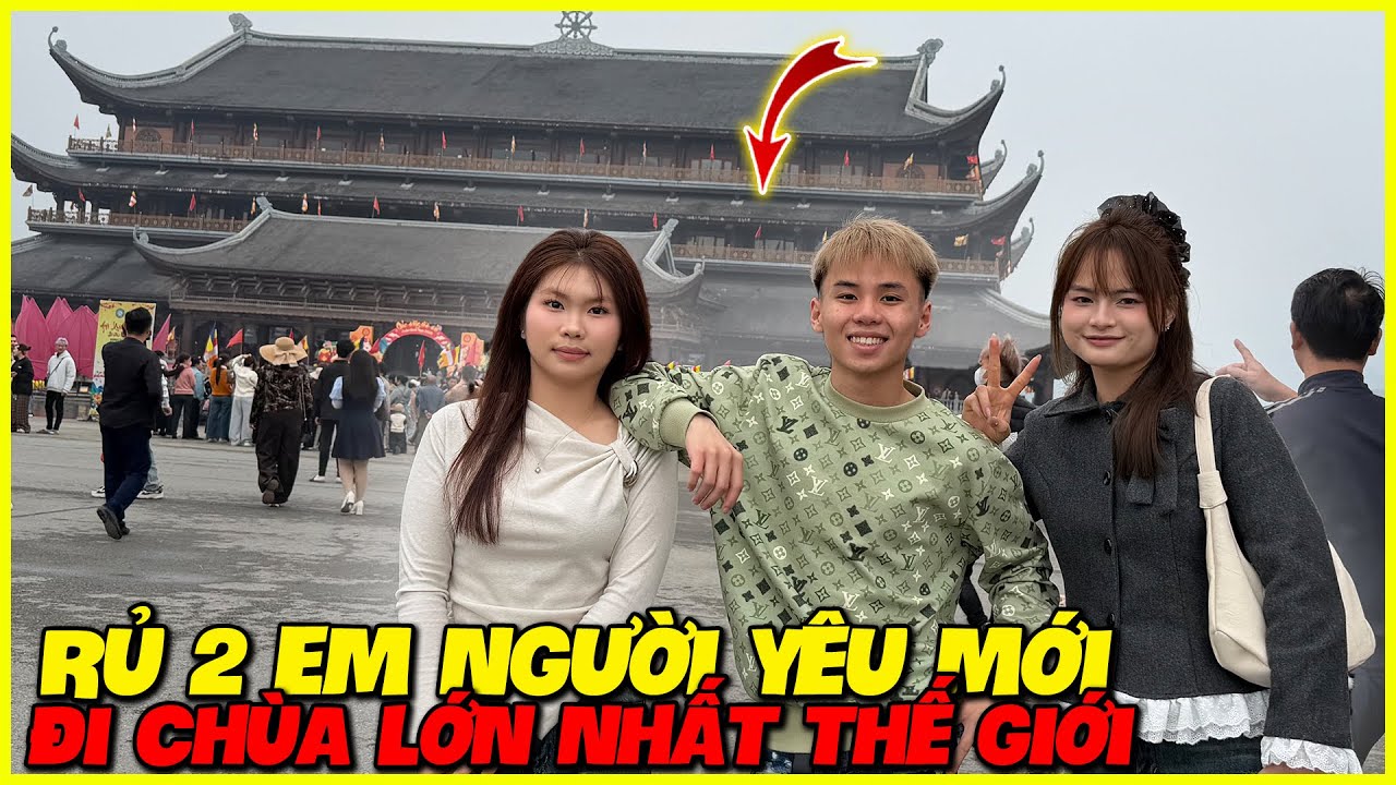 Mướp | Rủ 2 Em Người Yêu Mới Đi Chùa Lớn Nhất Thế Giới !!!