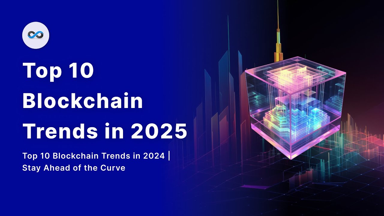 Top 10 Blockchain Trends That Will Shape 2025 🌟 | The Future of Blockchain