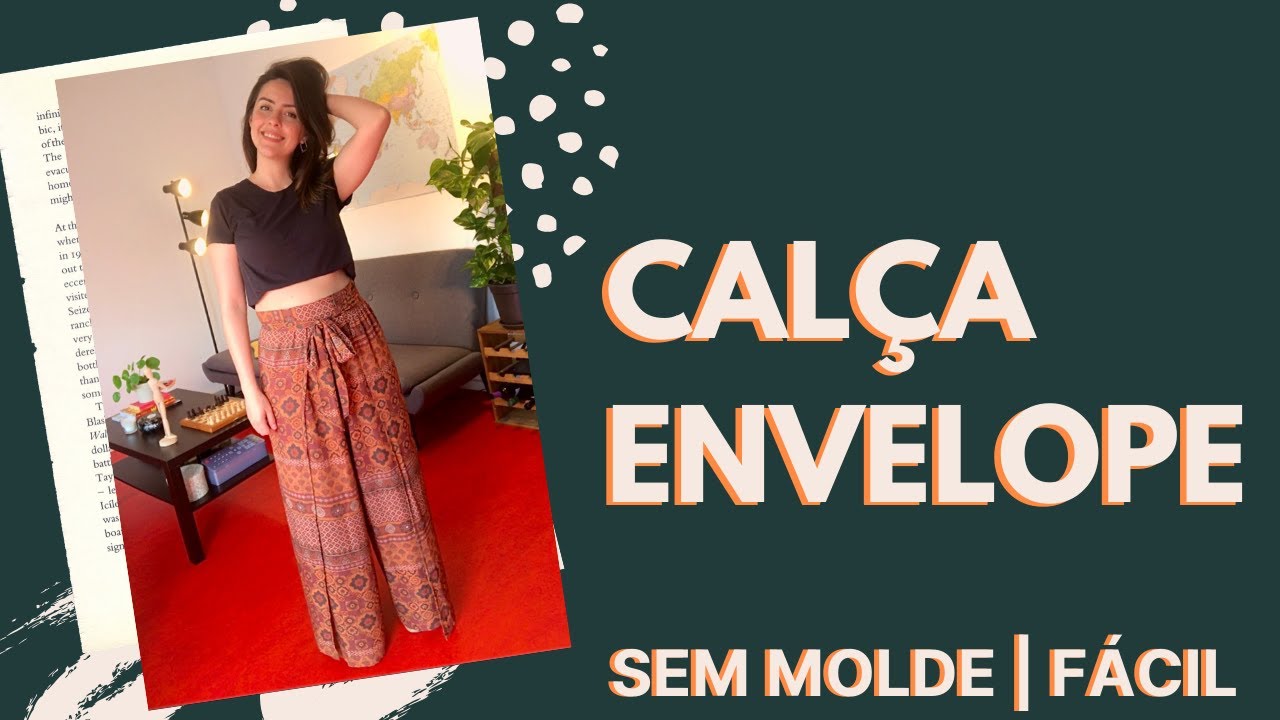 CALÇA ENVELOPE PANTALONA | FÁCIL | SEM MOLDE | TUTORIAL | DIY
