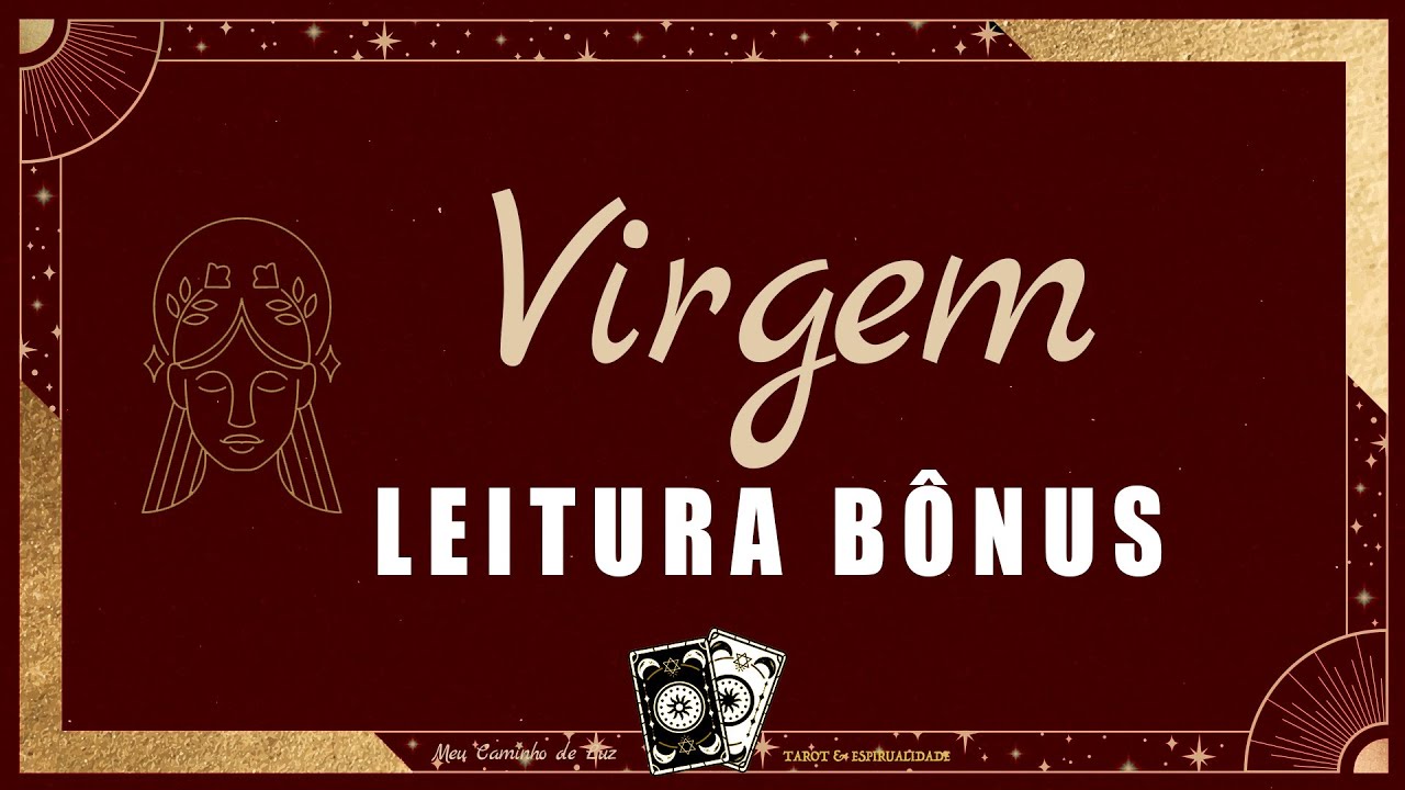 VIRGEM LEITURA B&Ocirc;NUS ♍ #virgemtarot