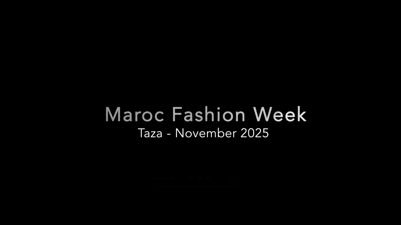 MAROC FASHION WEEK  TAZA - NOVEMBER 2025 - HIGHLIGHT