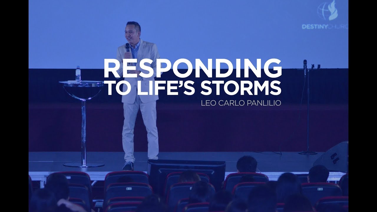 A Tale of Three Storms (Responding to Life's Storms) - Leo Carlo Panlilio