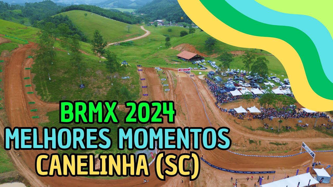2ª ETAPA BRASILEIRO DE MOTOCROSS 2024 | MELHORES MOMENTOS DE  CANELINHA (SC)
