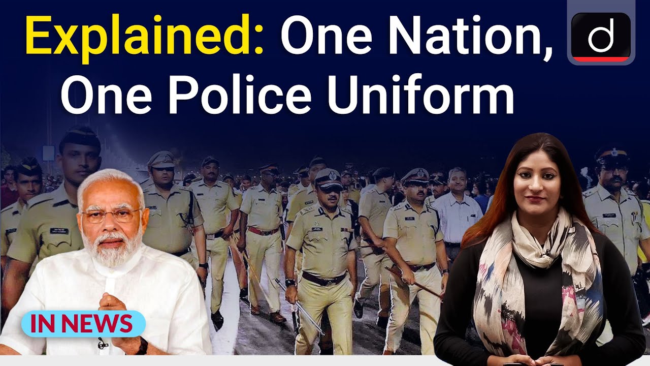 Explained: One Nation, One Police Uniform — IN NEWS | Drishti IAS English