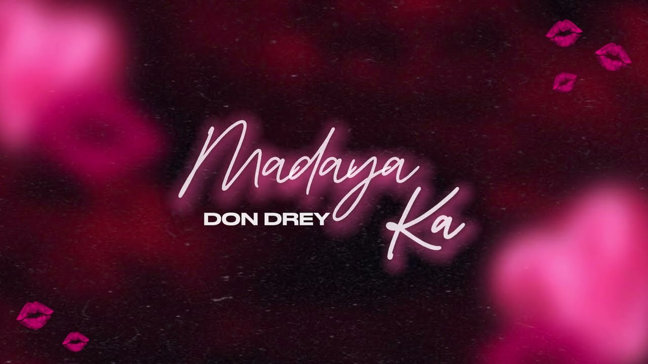 Madaya Ka - Don Drey (Official Lyric Video)