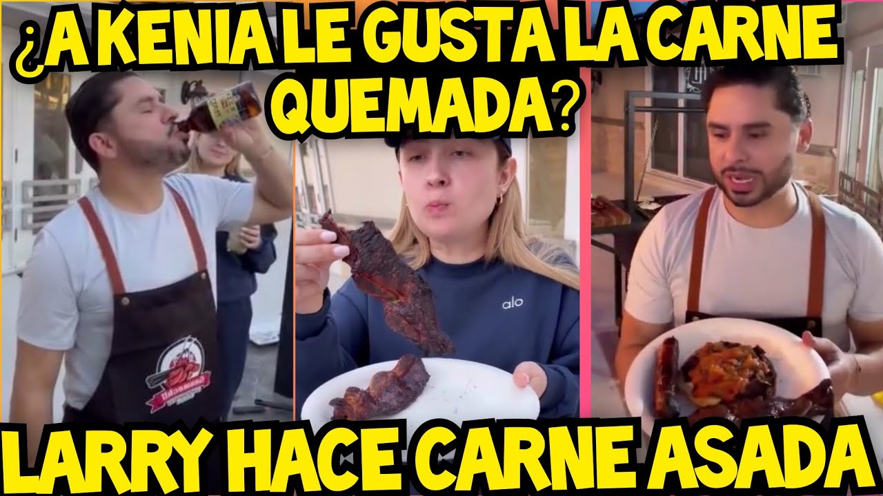 ¿A KENIA LE GUSTA LA CARNE QUEMADA? LARRY PREPARA CARNE ASADA PARA LA FAMILIA 