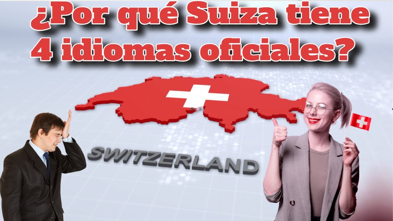 ¿Por qué Suiza tiene 4 idiomas oficiales?