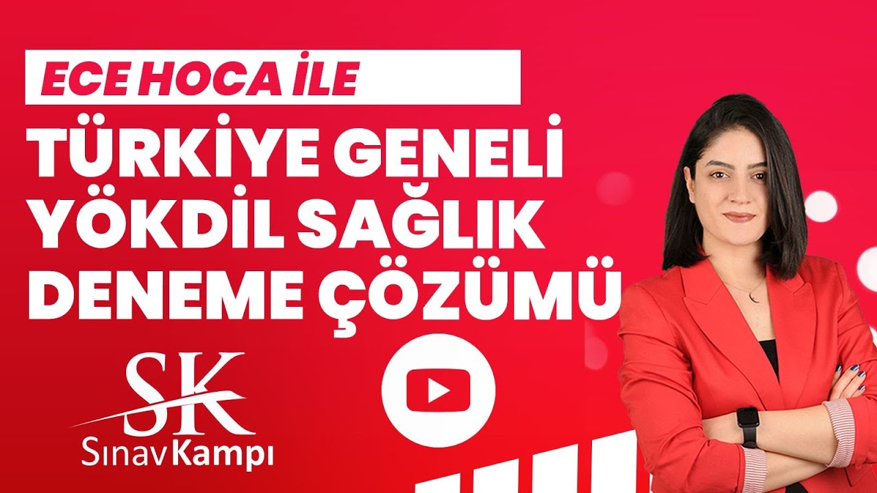 TR GENELİ YÖKDİL SAĞLIK DENEME ÇÖZÜM PART 2 | ECE HOCA