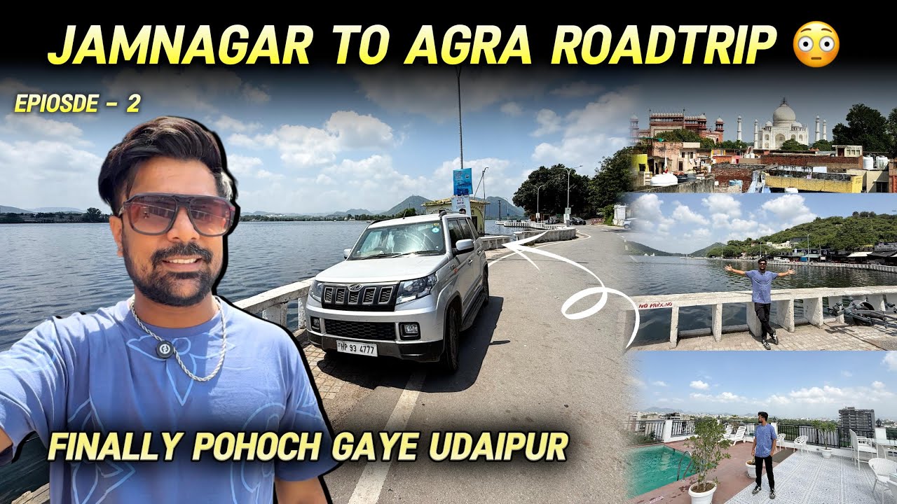 Jamnagar to Agra Road Trip Vlog – Episode 2 | Exploring Udaipur & Jaipur | traveling buddy