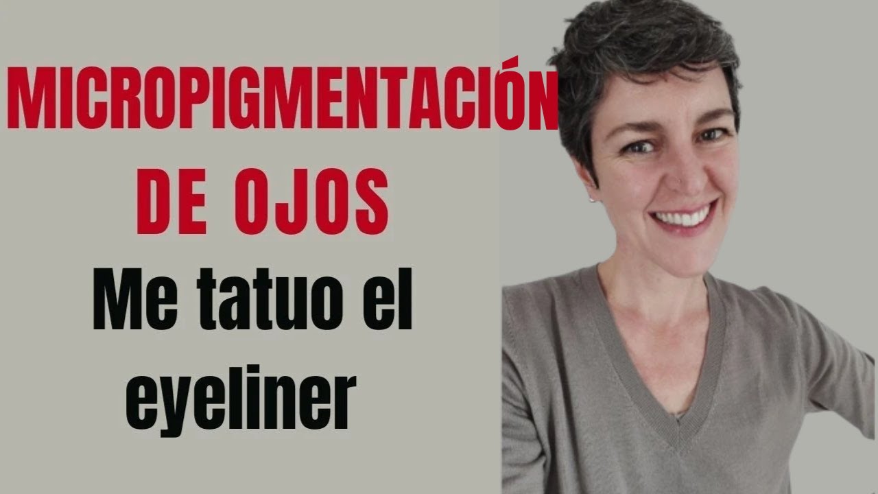 Micropigmentación de ojos. Me tatuo la raya / Estilo con Beatriz