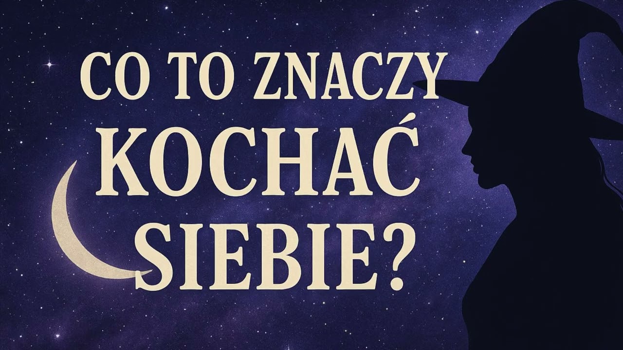 Co to znaczy kochać siebie ?