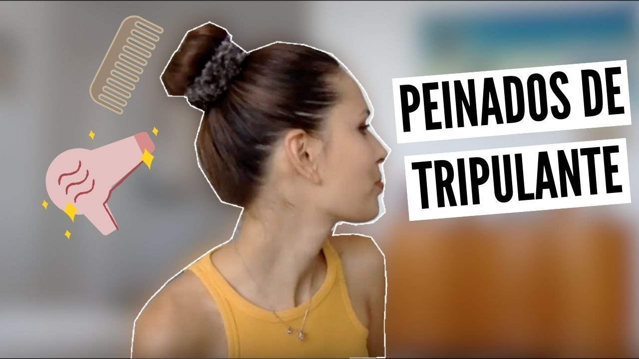 3 PEINADOS DE TRIPULANTE