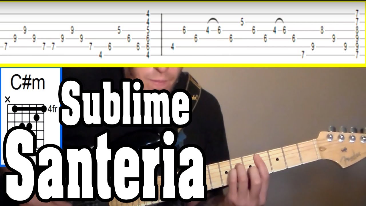 Sublime - Santeria Guitar Tutorial  w/TABS