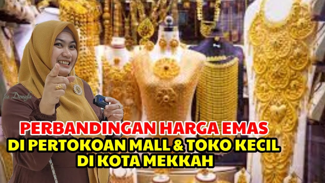 INGIN BELI EMAS MURAH DI KOTA MEKKAH  HARUS TAU TEMPAT INI